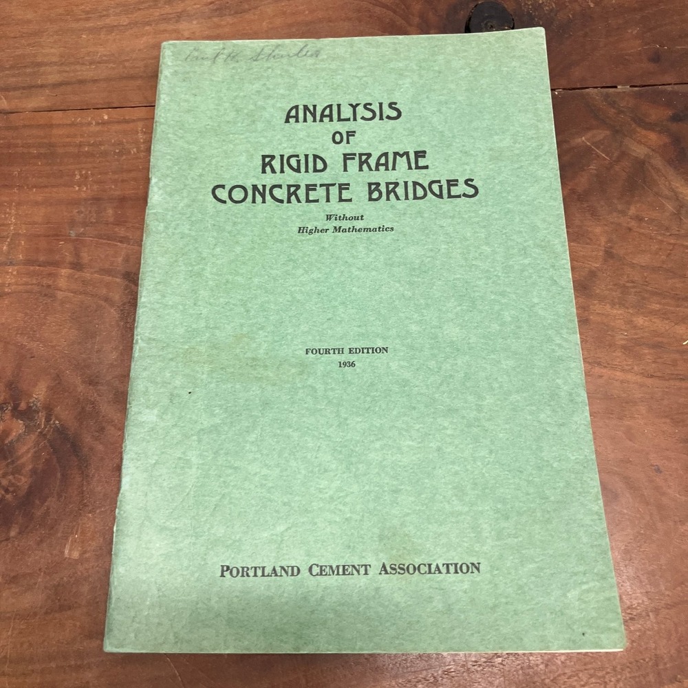 Analysis of Rigid Frame Concrete Bridges 1936 Fourth Ed Portland Cement Assn